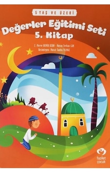 5 Yaş ve Üzeri Değerler Eğitimi Seti 5.Kitap - Nuran Ferhan Can - Fazilet Çocuk 5 Yaş ve Üzeri Değerler Eğitimi Seti 5.Kitap - Nuran Ferhan Can - Fazilet Çocuk