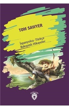 Tom Sawyer-İspanyolca Türkçe Bakışımlı Hikayeler- Dorlion Yayınevi