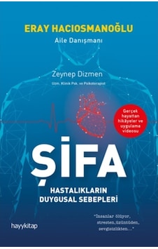 Şifa - Hastalıkların Duygusal Sebepleri - Eray Hacıosmanoğlu - Hayykitap Şifa - Hastalıkların Duygusal Sebepleri - Eray Hacıosmanoğlu - Hayykitap