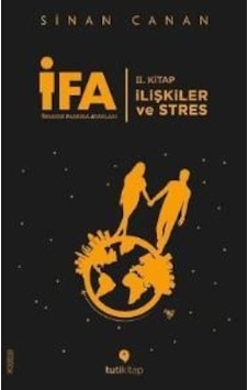 İFA: İnsanın Fabrika Ayarları 2. Kitap-İlişkiler ve Stres - Sinan Canan - Tuti Kitap