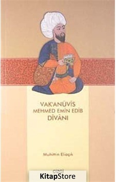 Vak'anüvis Mehmed Emin Edib Divanı - Muhittin Eliaçık - Çizgi Kitabevi Vak'anüvis Mehmed Emin Edib Divanı - Muhittin Eliaçık - Çizgi Kitabevi