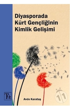 Diyasporada Kürt Gençliğinin Kimlik Gelişimi Diyasporada Kürt Gençliğinin Kimlik Gelişimi