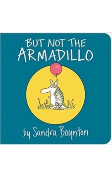 But Not The Armadillo 9781481481007