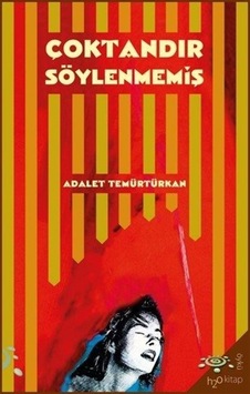 Çoktandır Söylenmemiş / Adalet Temürtürkan Çoktandır Söylenmemiş / Adalet Temürtürkan