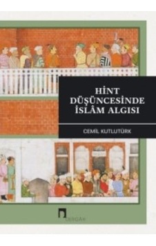 Hint Düşüncesinde İslam Algısı Cemil Kutlutürk Dergah Yayınlar Hint Düşüncesinde İslam Algısı Cemil Kutlutürk Dergah Yayınlar
