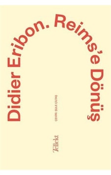 Reims'e Dönüş / Didier Eribon