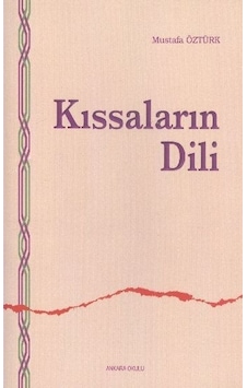 Kıssaların Dili Mustafa Öztürk Kıssaların Dili Mustafa Öztürk