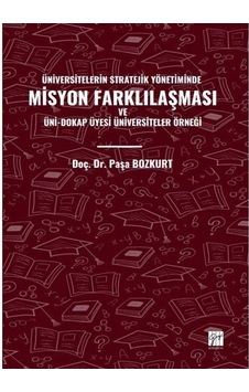Üniversitelerin Stratejik Yönetiminde Misyon Farklılaşması Ve ... Üniversitelerin Stratejik Yönetiminde Misyon Farklılaşması Ve ...