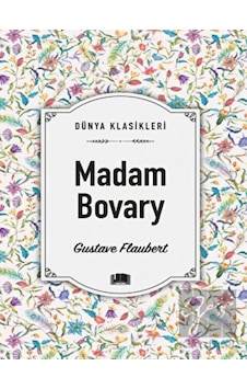Madam Bovary - Dünya Klasikleri - Gustave Flaubert - Ema Kitap Madam Bovary - Dünya Klasikleri - Gustave Flaubert - Ema Kitap