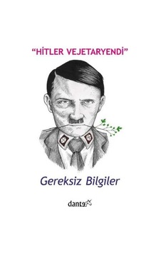 Hitler Vejetaryendi Gereksiz Bilgiler