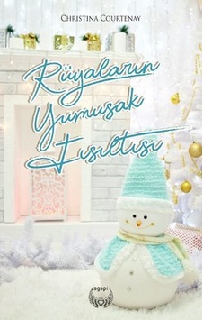 Rüyaların Yumuşak Fısıltısı - Christina Courtenay - Agapi Rüyaların Yumuşak Fısıltısı - Christina Courtenay - Agapi