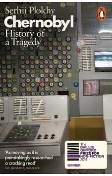 Chernobyl: History of a Tragedy - Serhii Plokhy - Penguin Chernobyl: History of a Tragedy - Serhii Plokhy - Penguin
