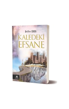 Kaledeki Efsane - Nefise Eken - 44 Yayınları Kaledeki Efsane - Nefise Eken - 44 Yayınları