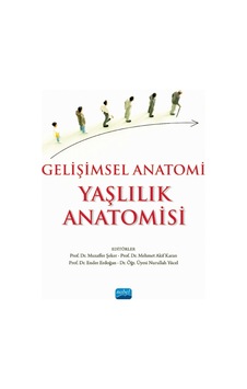 Gelişimsel Anatomi - Yaşlılık Anatomisi Gelişimsel Anatomi - Yaşlılık Anatomisi