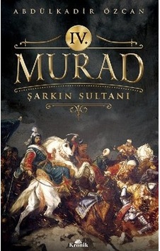 4. Murad - Abdülkadir Özcan - Kronik Kitap 4. Murad - Abdülkadir Özcan - Kronik Kitap