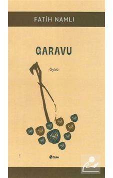 Garavu - Fatih Namlı - Şule Yayınları