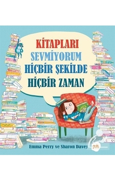 Kitapları Sevmiyorum HiçBir ŞEkilde HiçBir Zaman - Emma Perry