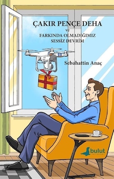 Çakır Pençe Deha Ve Farkında Olmadığımız Sessiz Devrim / Sebah... Çakır Pençe Deha Ve Farkında Olmadığımız Sessiz Devrim / Sebah...