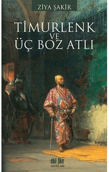 Timurlenk Ve Üç Boz Atlı