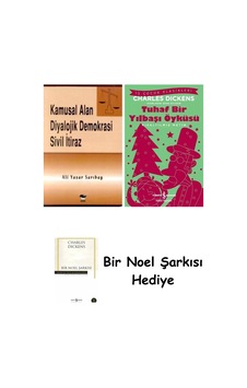 Kamusal Alan Diyalojik Demokrasi Sivil İtiraz + Tuhaf Bir Yılbaşı Öyküsü + Bir Noel Şarkısı Kamusal Alan Diyalojik Demokrasi Sivil İtiraz + Tuhaf Bir Yılbaşı Öyküsü + Bir Noel Şarkısı