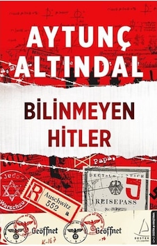 Bilinmeyen Hitler / Aytunç Altındal 9786053114611 Bilinmeyen Hitler / Aytunç Altındal 9786053114611