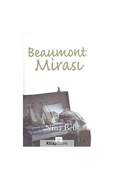 Beaumont Mirası - Nina Bell - Kyrhos Yayınları Beaumont Mirası - Nina Bell - Kyrhos Yayınları