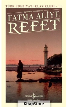 Kitapstore Refet (Günümüz Türkçesiyle) (Ciltli) / Fatma Aliye