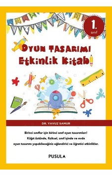 Oyun Tasarımı Etkinlik Kitabı 1 - Yavuz Samur - Pusula Yayıncılık Oyun Tasarımı Etkinlik Kitabı 1 - Yavuz Samur - Pusula Yayıncılık