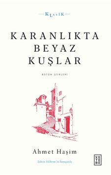 Ketebe Karanlıkta Beyaz Kuşlar Ketebe Karanlıkta Beyaz Kuşlar