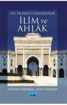 1963 Yılında Üniversitede İlim Ve Ahlak / Turhan Yörükan