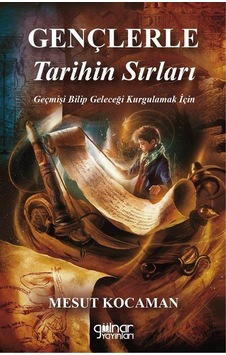 Gençlere Tarihin Sırları / Mesut Kocaman