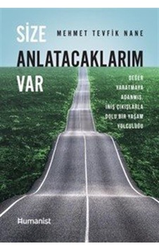 Size Anlatacaklarım Var / Mehmet Tevfik Nane Size Anlatacaklarım Var / Mehmet Tevfik Nane