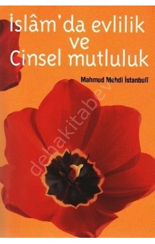 Islam'Da Evlilik Ve Cinsel Mutluluk Islam'Da Evlilik Ve Cinsel Mutluluk