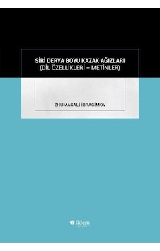 Siri Derya Boyu Kazak Ağızları / Zhumagali İbragimov Siri Derya Boyu Kazak Ağızları / Zhumagali İbragimov