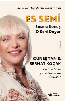 Es Semi - Susma Konuş O Seni Duyar - Güneş Tan - Doğan Novus Es Semi - Susma Konuş O Seni Duyar - Güneş Tan - Doğan Novus