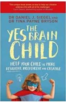 Yes Brain Child: Help Your Child Be More Resilient, Independent And Creative 9781471167874 Yes Brain Child: Help Your Child Be More Resilient, Independent And Creative 9781471167874