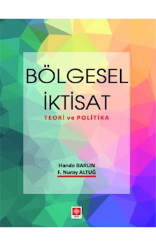 Bölgesel İktisat  - Teori ve Politika  - Nuray Altuğ  - Ekin Basım Yayın