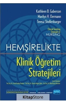 Hemşirelikte Klinik Öğretim Stratejileri / Kathleen B. Gaberson Hemşirelikte Klinik Öğretim Stratejileri / Kathleen B. Gaberson