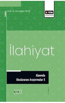 İlahiyat Alanında Uluslararası Araştırmalar 10- Eğitim Yayınevi İlahiyat Alanında Uluslararası Araştırmalar 10- Eğitim Yayınevi