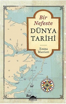 Bir Nefeste Dünya Tarihi / Emma Marriott 9786055675844 Bir Nefeste Dünya Tarihi / Emma Marriott 9786055675844