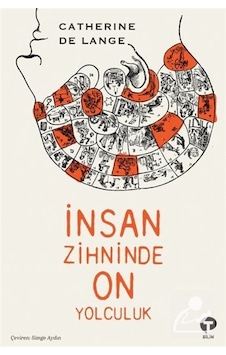İnsan Zihninde On Yolculuk - Catherine de Lange - Turkuvaz Kitap İnsan Zihninde On Yolculuk - Catherine de Lange - Turkuvaz Kitap