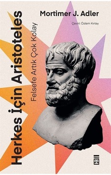 Herkes İçin Aristoteles / Mortimer J. Adler Herkes İçin Aristoteles / Mortimer J. Adler