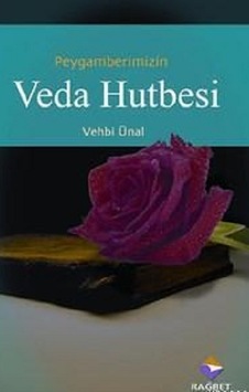 Peygamber Efendimizin Veda Hutbesi- Rağbet Yayınları Peygamber Efendimizin Veda Hutbesi- Rağbet Yayınları