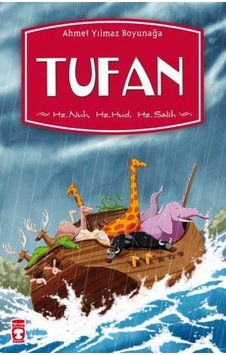 Tufan (Hz. Nuh Hz. Hud Hz. Salih) Tufan (Hz. Nuh Hz. Hud Hz. Salih)