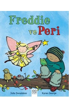 Freddie ve Peri - Julia Donaldson - 1001 Çiçek