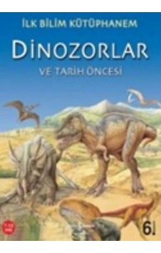 Ers İlk Bilim Kütüphanem Dinozorlar Ve Tarih Öncesi Ers İlk Bilim Kütüphanem Dinozorlar Ve Tarih Öncesi
