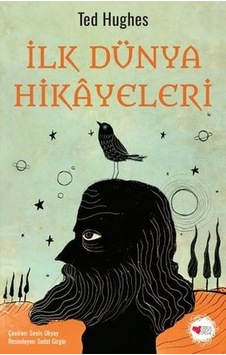İlk Dünya Hikayeleri - Ted Hughes - Can Çocuk Yayınları İlk Dünya Hikayeleri - Ted Hughes - Can Çocuk Yayınları