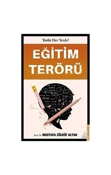 Eğitim Terörü - Mustafa Zülküf Altan - Destek Yayınları Eğitim Terörü - Mustafa Zülküf Altan - Destek Yayınları