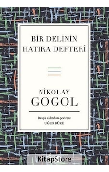 Bir Delinin Hatıra Defteri / Nikolay Vasilyeviç Gogol Bir Delinin Hatıra Defteri / Nikolay Vasilyeviç Gogol