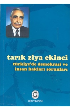 Türkiye'de Demokrasi ve İnsan Hakları Sorunları - Tarık Ziya Ekinci - Cem Yayınevi Türkiye'de Demokrasi ve İnsan Hakları Sorunları - Tarık Ziya Ekinci - Cem Yayınevi
